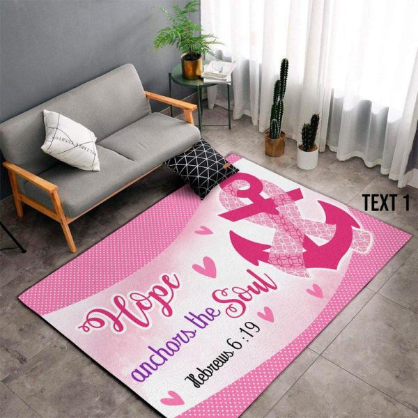 Breast Cancer, Hope Anchors The Soul Area Rug Carpet