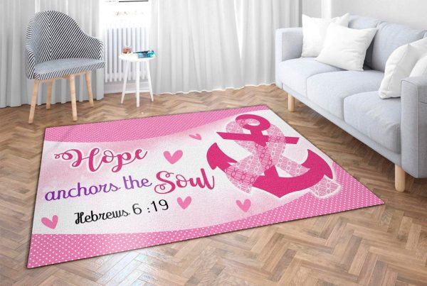 Breast Cancer, Hope Anchors The Soul Area Rug Carpet - Image 3