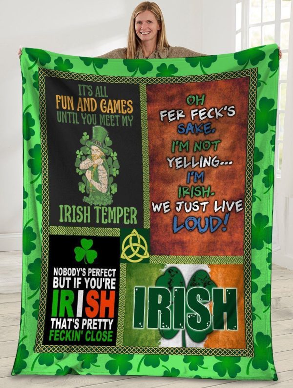 It's All Fun And Games Until You Meet My Irish Temper Fleece Blanket