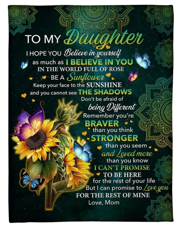 Mom To Daughter I Hope You Believe In Yourself Sunflowers Fleece Blank