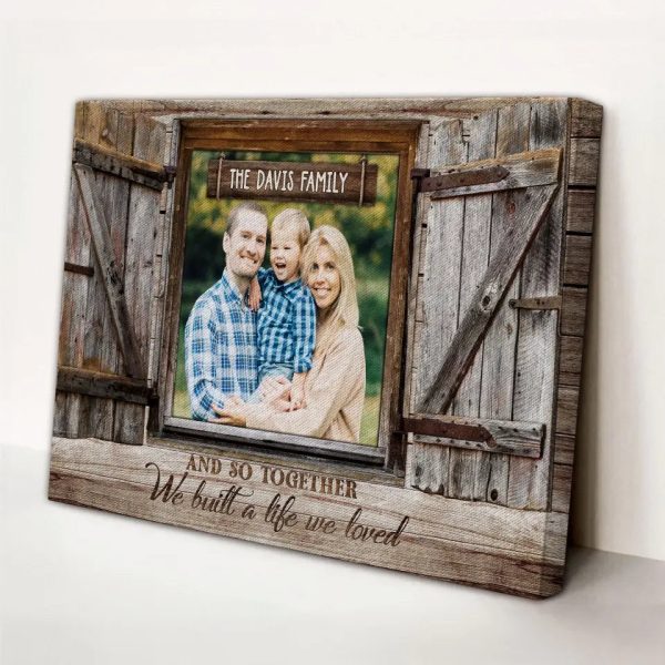 Personalized Canvas Prints Custom Photo And Name, Gifts Family Photo What, Gift For Family We Built A Life We Loved Dem Canvas - Image 4