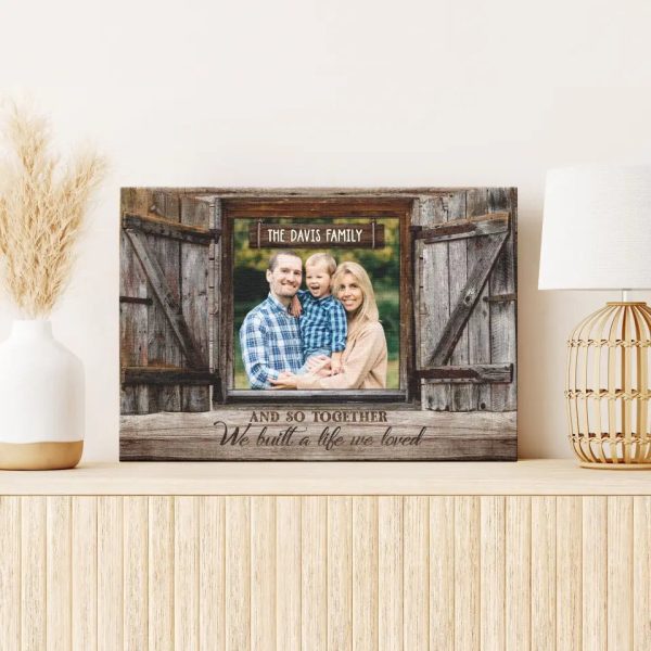 Personalized Canvas Prints Custom Photo And Name, Gifts Family Photo What, Gift For Family We Built A Life We Loved Dem Canvas