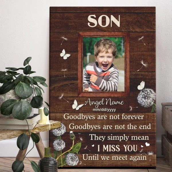 Personalized Canvas Prints, Custom Photo, Memorial Gifts, Sympathy Gifts, Son Goodbye Are Not Forever Until We Meet Again Dem Canvas