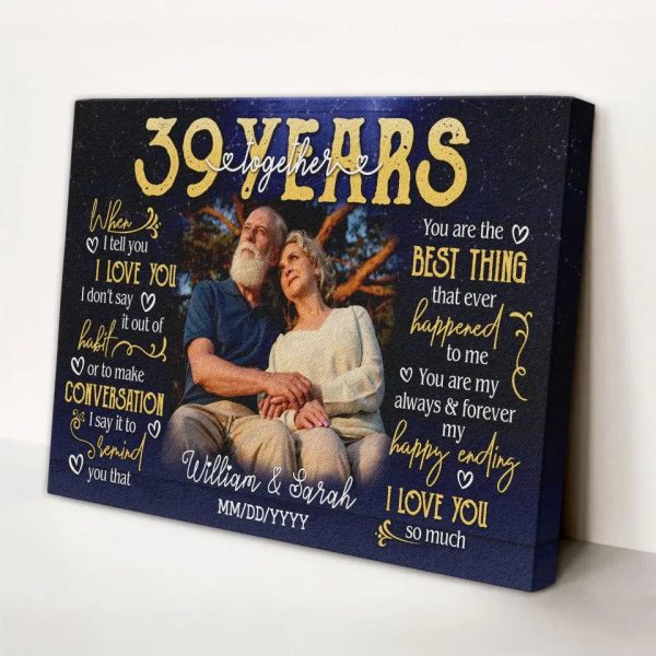 Personalized Photo Canvas Prints, Gifts For Couples, 39th Anniversary Gift For Husband And Wife, 39 Years When I Tell You I Love You Dem Canvas - Image 2